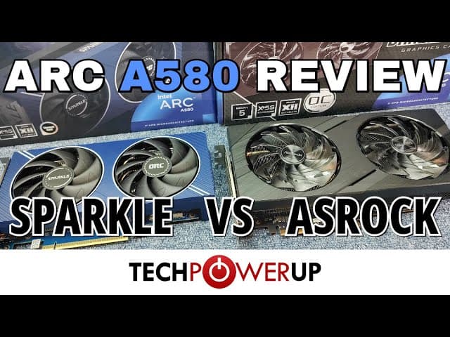 Intel Arc A580 Review: ASRock Challenger VS Sparkle Orc