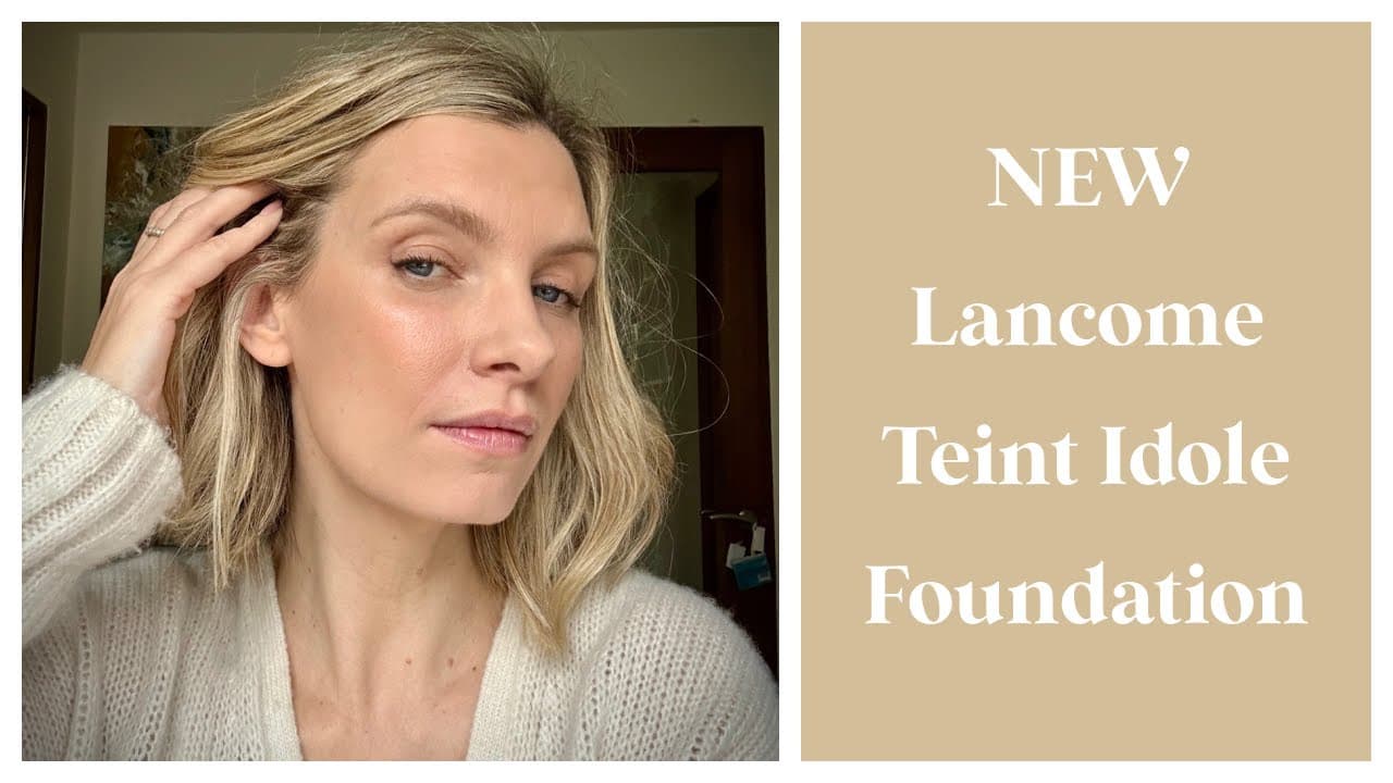 FOUNDATION REVIEW: NEW LANCOME TEINT IDOLE ULTRA WEAR 24H | RUTH CRILLY