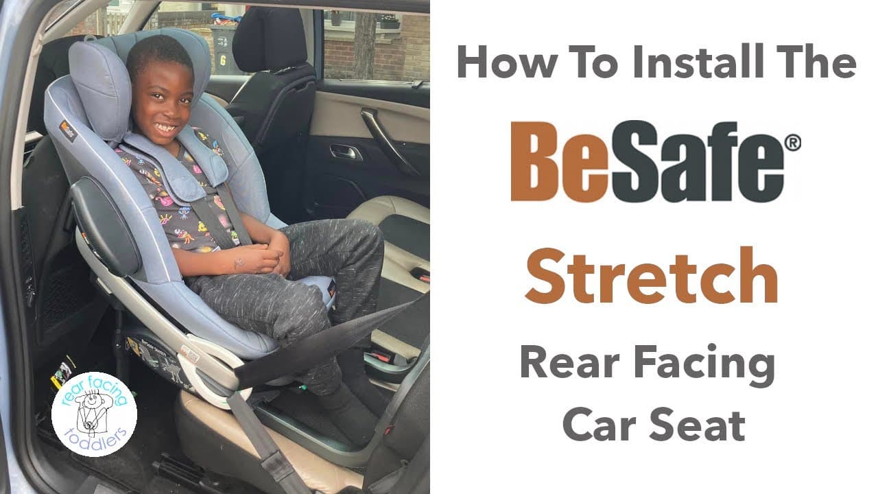 How To Install The BeSafe Stretch Extended Rear Facing Car Seat