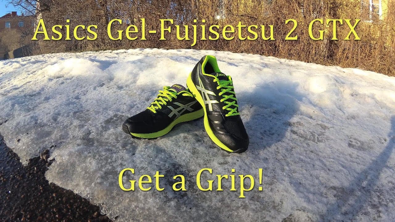 GEL-FUJISETSU 2 GTX | GET A GRIP! A Shoe4You Review