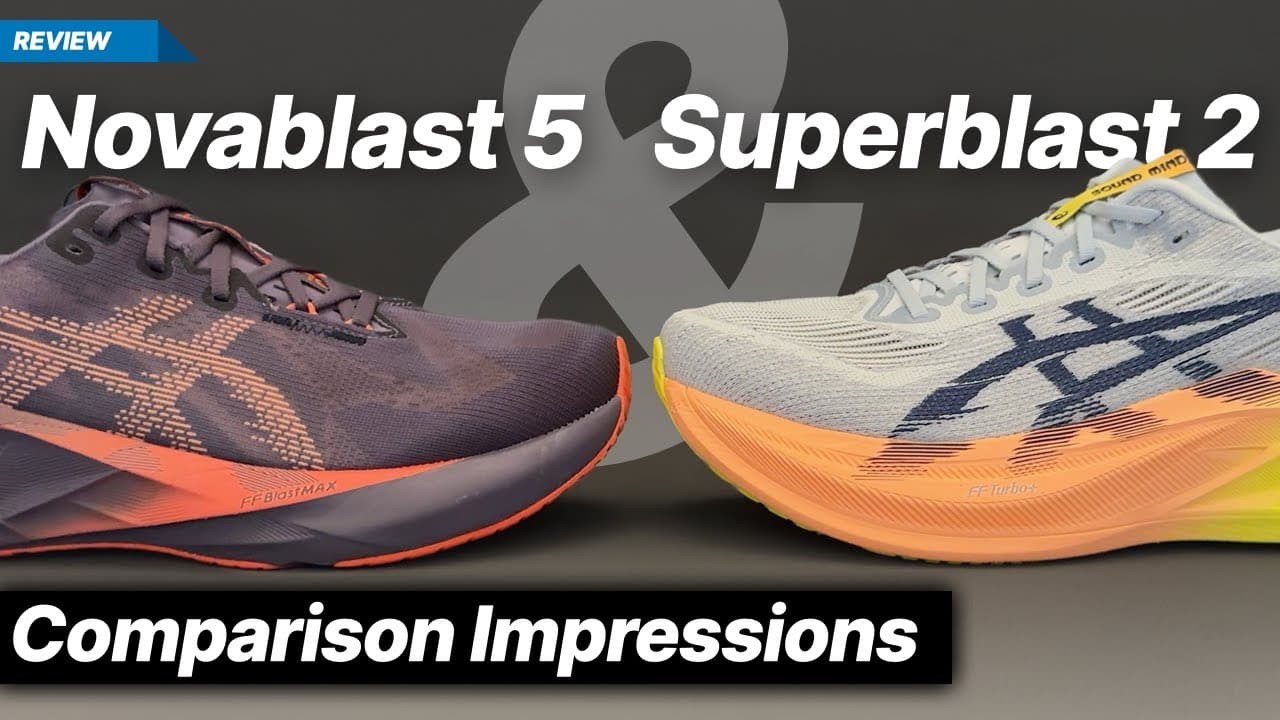 Asics Novablast 5 and Asics Superblast 2 - You likely no longer need both