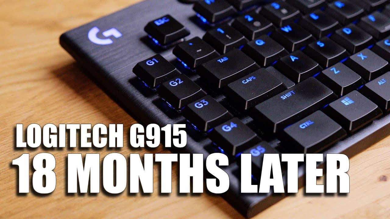 My thoughts on the G915 Keyboard, 18 months later...