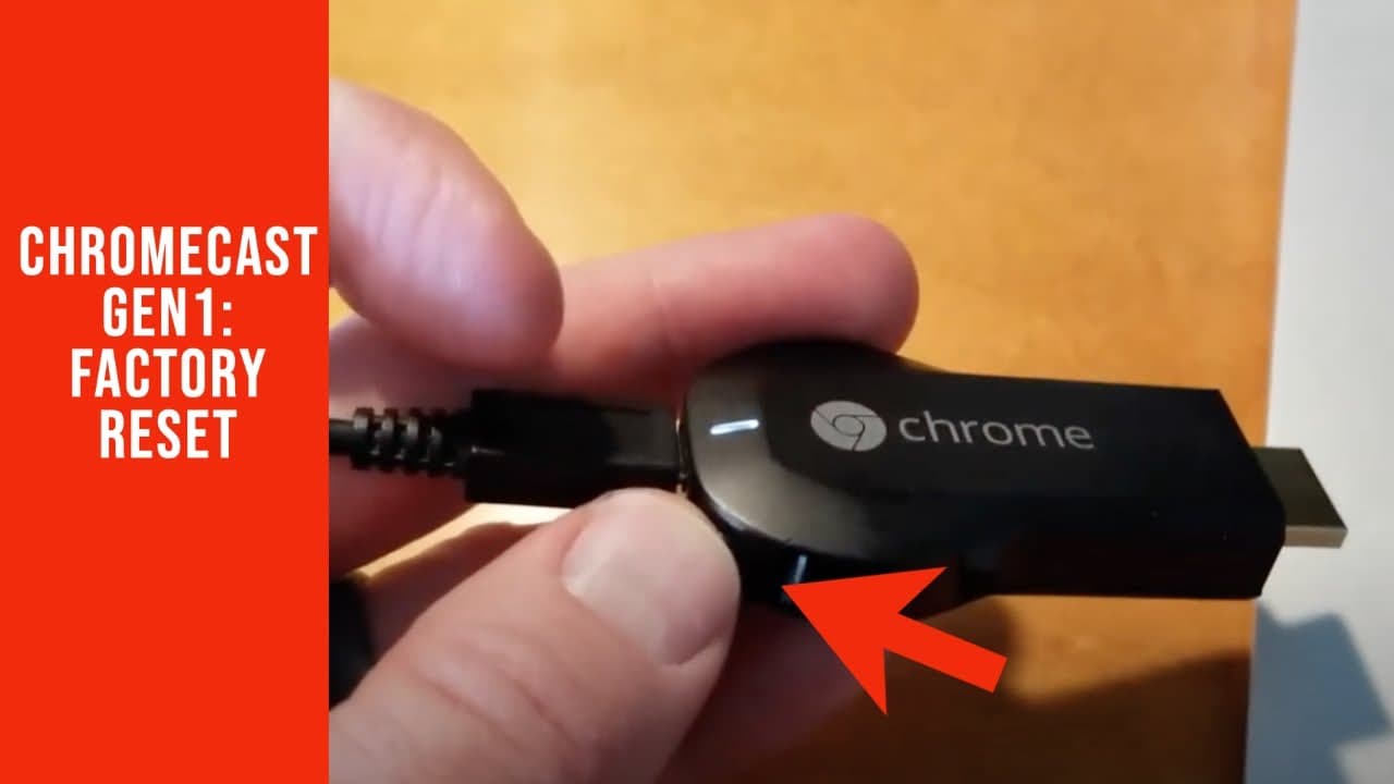 Google Chromecast 1st Gen: How to Factory Reset