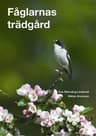 Fåglarnas trädgård (Inbunden, 2013)