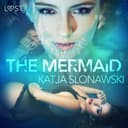 The Mermaid - Erotic Short Story (Ljudbok, MP3, 2020)