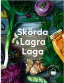 Skörda, lagra, laga (Inbunden, 2020)