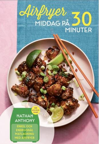 Airfryer : middag på 30 minuter (Inbunden, 2024)