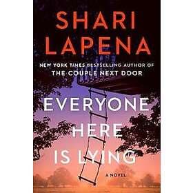 Shari Lapena: Everyone Here Is Lying