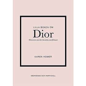 Karen Homer: Lilla boken om Dior historien det ikoniska modehuset