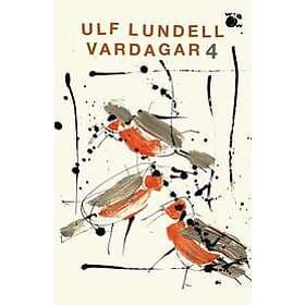 Ulf Lundell: Vardagar 4