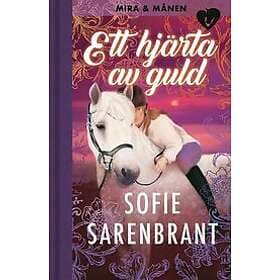 Sofie Sarenbrant: Ett hjärta av guld