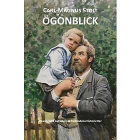 Carl-Magnus Stolt: Ögonblick Osannolika outsiders & halländska historietter