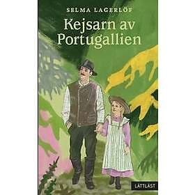 Selma Lagerlöf: Kejsarn av Portugallien (lättläst)