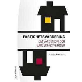 Ingemar Bengtsson: Fastighetsvärdering om värdeteori och värderingsmetoder