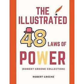 The Illustrated 48 Laws Of Power (Robert Greene Collection)