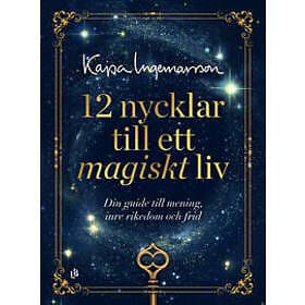 12 nycklar till ett magiskt liv