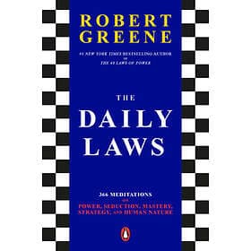 The Daily Laws: 366 Meditations on Power, Seduction, Mastery, Strategy, and Human Nature