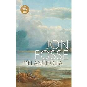 Jon Fosse: Melancholia