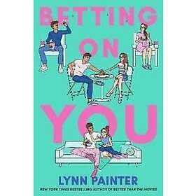 Lynn Painter: Betting on You