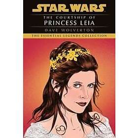 Dave Wolverton: The Courtship of Princess Leia: Star Wars Legends