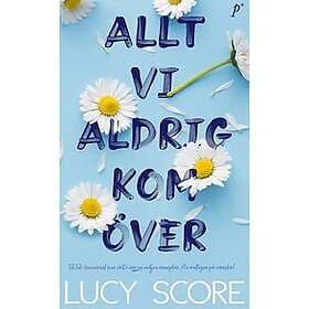 Lucy Score: Allt vi aldrig kom över