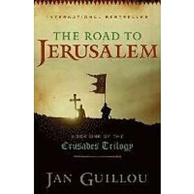 Jan Guillou: The Road to Jerusalem: Book One of the Crusades Trilogy