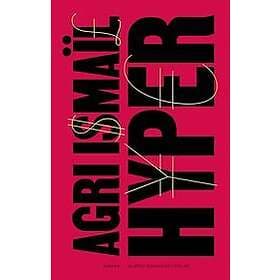 Agri Ismaïl: Hyper