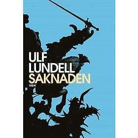 Ulf Lundell: Saknaden roman