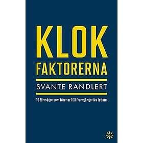 Klokfaktorerna 10 förmågor som förenar 100 framgångsrika ledare