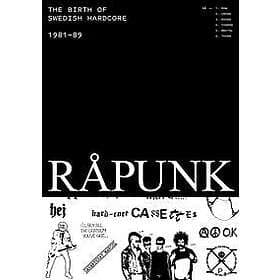 RÅPUNK : The birth of Swedish hardcore, 1981-89