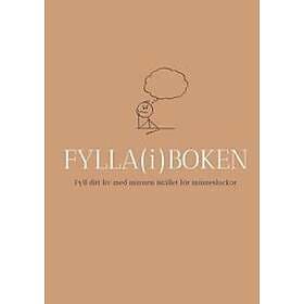 Fylla(i)boken Fyll ditt liv med minnen istället för minnesluckor
