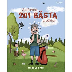 Golfarens 201 bästa ursäkter