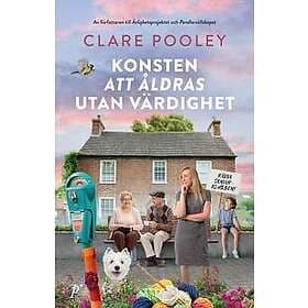 Konsten att åldras utan värdighet