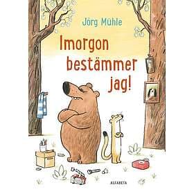 Imorgon bestämmer jag!