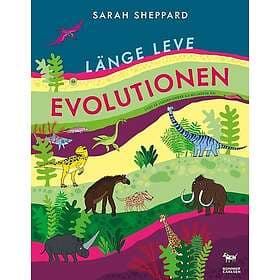 Länge leve evolutionen : Livet på jorden under 4,6 miljarder år!