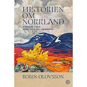 Historien om Norrland. Del 1, Dimmans land