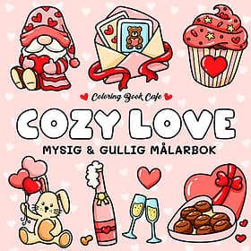 Cozy Love : Mysig och gullig Cozy Coloring målarbok från Coloring Book Cafe