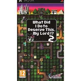What Did I Do To Deserve This, My Lord?! (PSP)