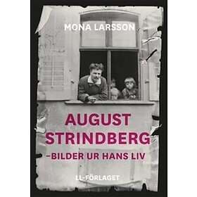 August Strindberg Bilder Ur Hans Liv