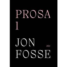 Jon Fosse: Prosa 1