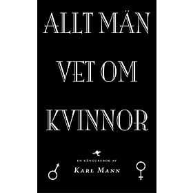 Allt Män Vet Om Kvinnor