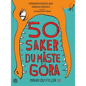 50 Saker Du Måste Göra Innan Fyller 13