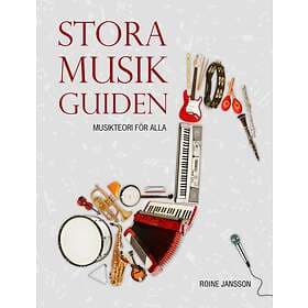 Stora Musikguiden (rev Uppl) Musikteori För Alla