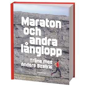 Maraton Och Andra Långlopp Träna Med Anders Szalkai