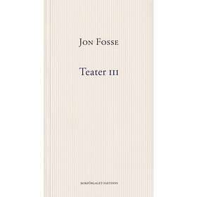 Jon Fosse: Teater III