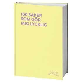 100 Saker Som Gör Mig Lycklig En Fyll-i-bok