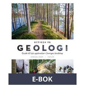 NYFIKEN PÅ GEOLOGI: Guide till 150 upplevelser i Sveriges