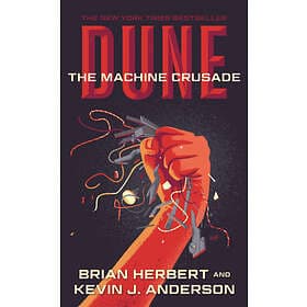 Dune: The Machine Crusade: Book Two of the Legends of Dune Trilogy