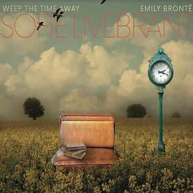 Livebrant Sofie: Weep The Time Emily Bronte CD
