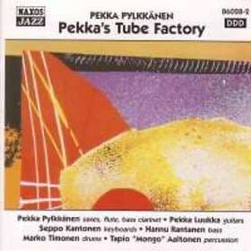 Pylkkanen Pekka: Pekkas Tube Factory CD